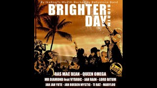 Brighter Day Riddim Mix 2010 Ras Mac Bean, Queen Omega, Jah Jah Yute, Jah Rain x Drop Di Riddim