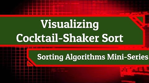 Visualizing Cocktail-Shaker Sort w/ Colors