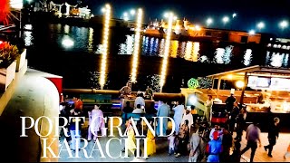 Port grand Karachi | best entertainment spot | best street food and fun in karachi