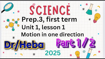 prep.3 first term unit1 lesson1 motion in one direction science تالتة اعدادي  الترم الاول 2025