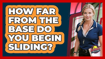 How Far From The Base Do You Begin Sliding?