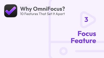 The Focus Feature in OmniFocus 4 | Why OmniFocus?