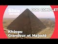 Khops  la dernire des anciennes merveilles du monde  slice histoire  doc complet