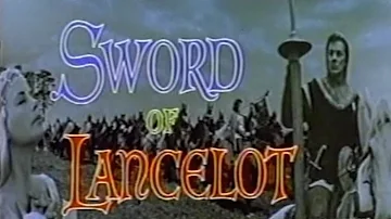 Sword of Lancelot (1963) [Action] [Adventure] [Fantasy]