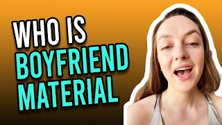 How Girls Determine Who Is Boyfriend Material