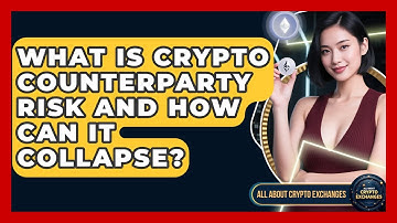 What Is Crypto Counterparty Risk And How Can It Collapse? - All About Crypto Exchanges