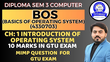 BASICS OF OPERATING SYSTEM (BOS ) SEM 3 COMPUTER || UNIT 1 || MIMP QUESTION FPR GTU EXAM || SEM 3