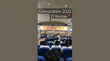 Convocation 2023 | IIT Roorkee📍| India | #iit #iitroorkee #2023 #shorts #graduation #dream #btech