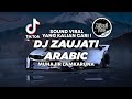 DJ ZAUJATI / ZAUJI - MUHAJIR LAMKARUNA | DJ ARAB TIKTOK VIRAL 2023 ! Versi Jibril Pro