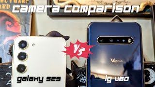 Samsung Galaxy S23 vs LG V60 Camera Comparison! Which One Is Better?