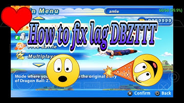 How to fix lag DBZ TTT?😲😲😲😲😁😁
