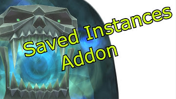SavedInstances WoW Addon Spotlight