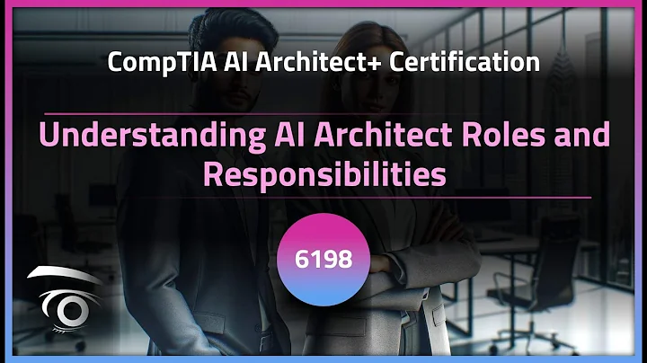Understanding AI Architect Roles and Responsibilities | Exclusive Lesson