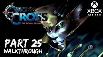 [Walkthrough Part 25] Chrono Cross: The Radical Dreamers Edition (Xbox Series X) No Commentary