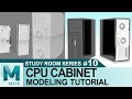 Cpu cabinet tutorial in autodesk maya 2017  3d tutorials for beginners  study room series 10