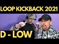 DRUM AND BASS AND BARS !!! D-LOW - Kickback 2021 WILDCARD LOOPSTATION - REACTION