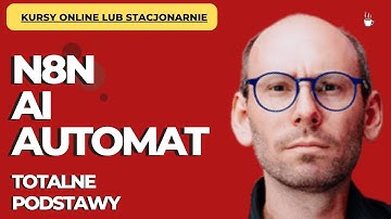 Automatyzacja AI podstawy - omawiam n8n