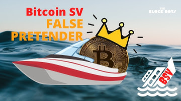 Bitcoin SV is a FALSE PRETENDER | BTC is the ONE TRUE Bitcoin  | Block Boys