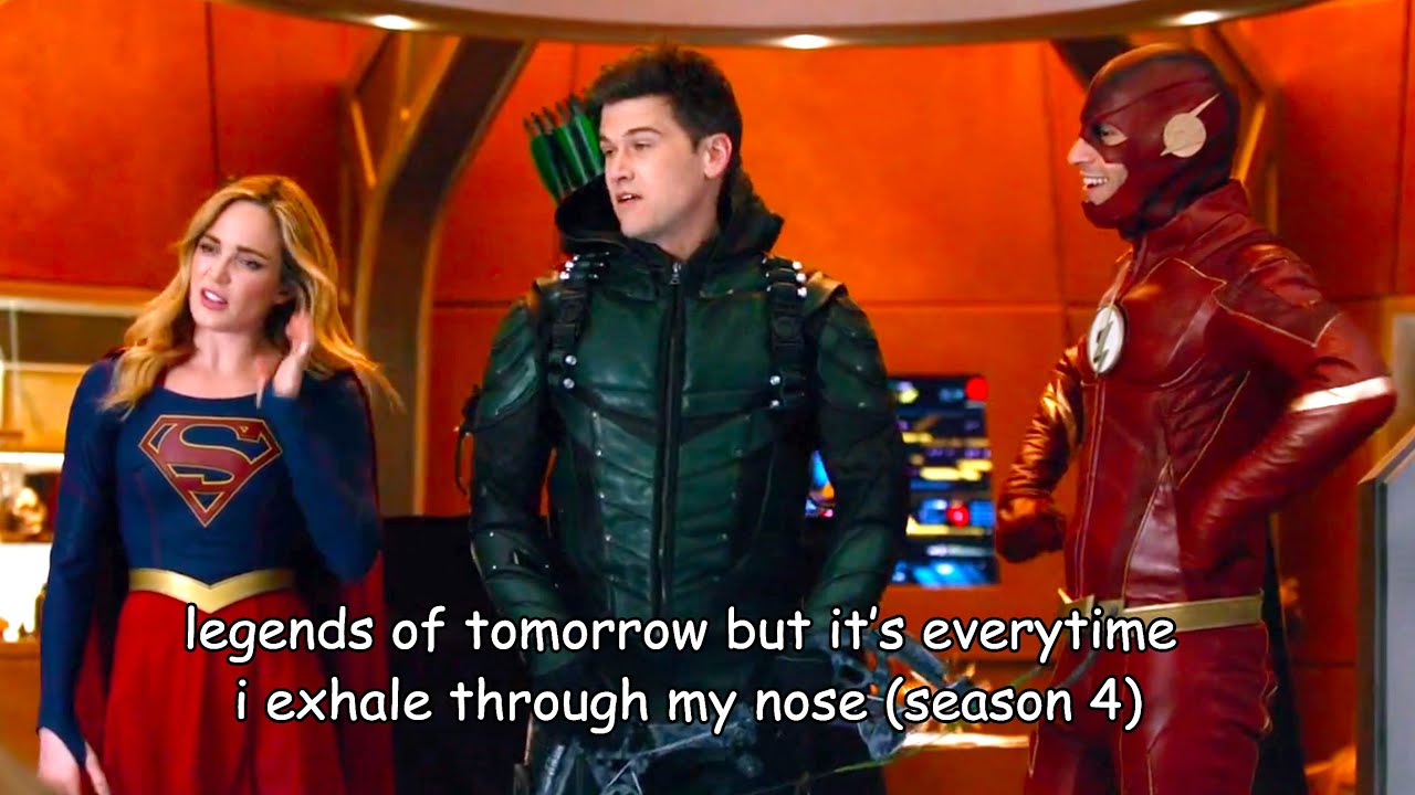 legends of tomorrow but it's everytime i exhale through my nose (season 4)