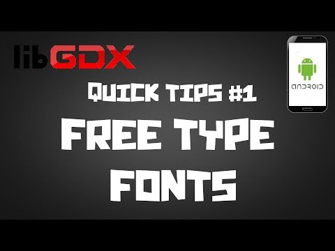 libGDX Quick Tips #1 - Free Type Fonts