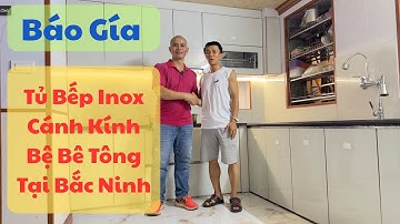 Báo Gía Tủ Bếp Inox Cánh Kính Bệ Bê Tông Tại Yên Phong Bắc Ninh I Nội Thất Nhà Bếp TNT