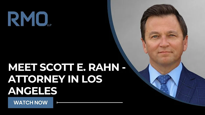 Meet Scott E. Rahn - Attorney in Los Angeles - RMO...