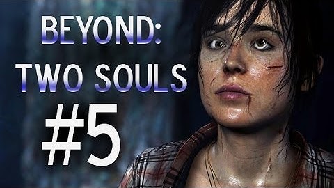Super Best Friends Play Beyond Two Souls (Part 5)