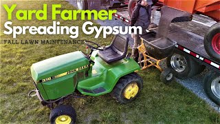Bulk Gypsum Spreading  Fall Time Lawn Maintenance Routine with John Deere 318 Garden Tractors