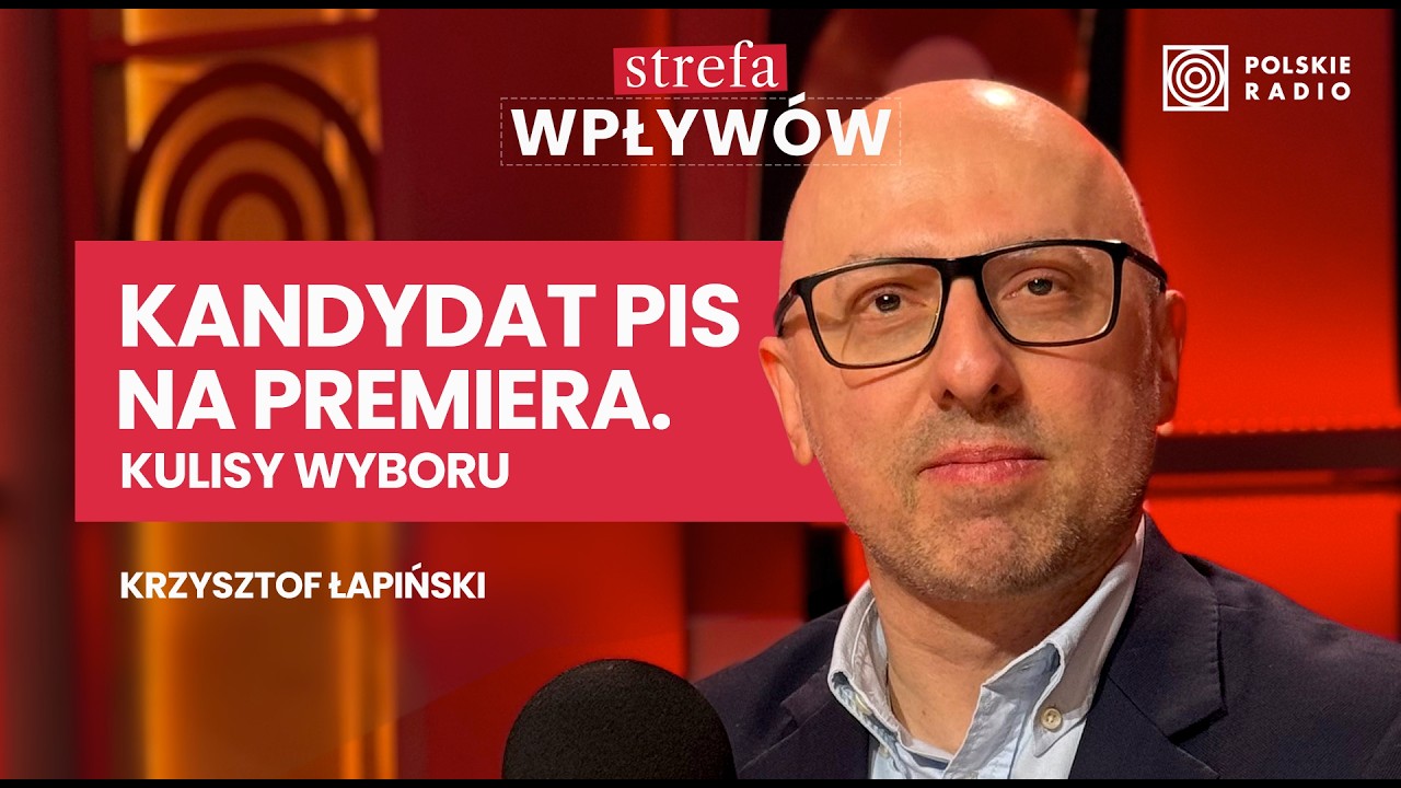 Jak PiS wybiera kandydata na premiera. Krzysztof Łapiński ujawnia | Strefa Wpływów