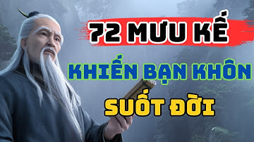 Quỷ Cốc Tử : 72 Mưu Kế Khiến Bạn Khôn Suốt Đời – Nghe Một Lần, Ngẫm Cả Đời! | Trí Tuệ Cố Nhân.PHẦN 2