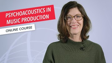 Psychoacoustics | Course Overview | Music Production | Susan Rogers | Berklee Online