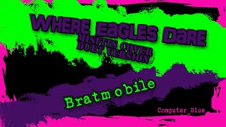 Where Eagles Dare - Bratmobile - Misfits Karaoke Duet Version