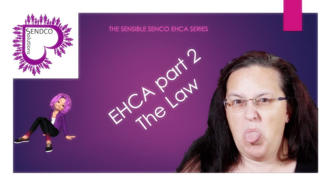 Ehca Main What is a EHCA application part 2 - The Law - by SENsible SENCO - YouTube
