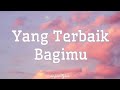 ADA BAND feat Gita Gutawa - Yang Terbaik Bagimu || Lirik