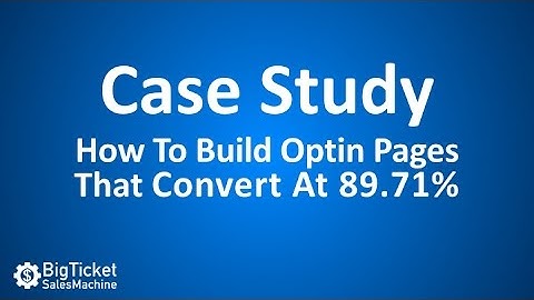 How To Build High-Conversion Optin Pages Using LeadPages.net