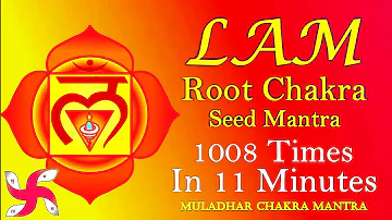 Meditation Chants for Root Chakra : Seed Mantra LAM : Muladhar Chakra