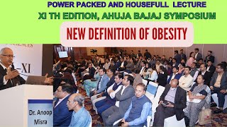 New Obesity Definition for Asian Indians- Dr. (Prof). Anoop Misra