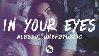 Alesso, OneRepublic - In Your Eyes (Lyrics)