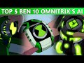 Top 5 ben 10 omnitrix and ultimatrix ai  ben 10  omnitrix and ultimatrix   ai 