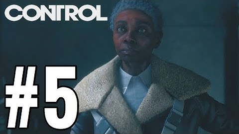 Control Gameplay Walkthrough Part 5 - MARSHALL!
