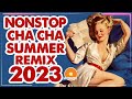 NONSTOP CHA CHA OLDIES MIX 50s 60s 70s 80s 2023