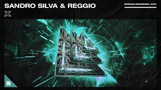 Sandro Silva & REGGIO – X