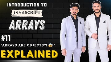 Lec 11: JavaScript Arrays:- All You Need to Know in 2026 — Indexing, Empty Slots, Loops & Secrets!