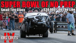 Dig or Die No Prep Small Tire $30,000+ To Win