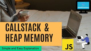 What is call stack  and heap memory in JavaScript