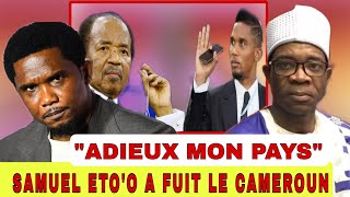 ADIEUX MON PAYS ! Samuel Eto’o fuit le Cameroun ! Aristide Mono menacé gravement : le plan de Biya