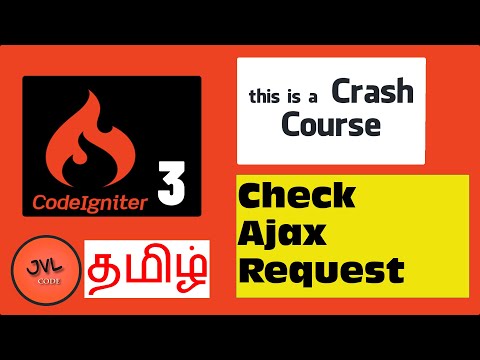 CodeIgniter 3 in Tamil - 35 - How to check AJAX request