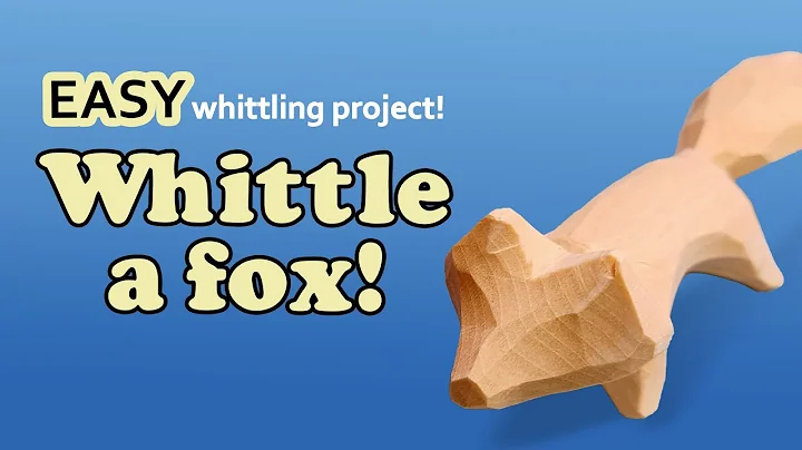 How to Whittle a Simple Fox - Step By Step Beginner Wood Carving Project