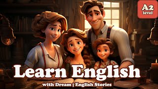 ⭐️ Learn English through Story (A2) | Dream English Stories ⭐️ Our Family