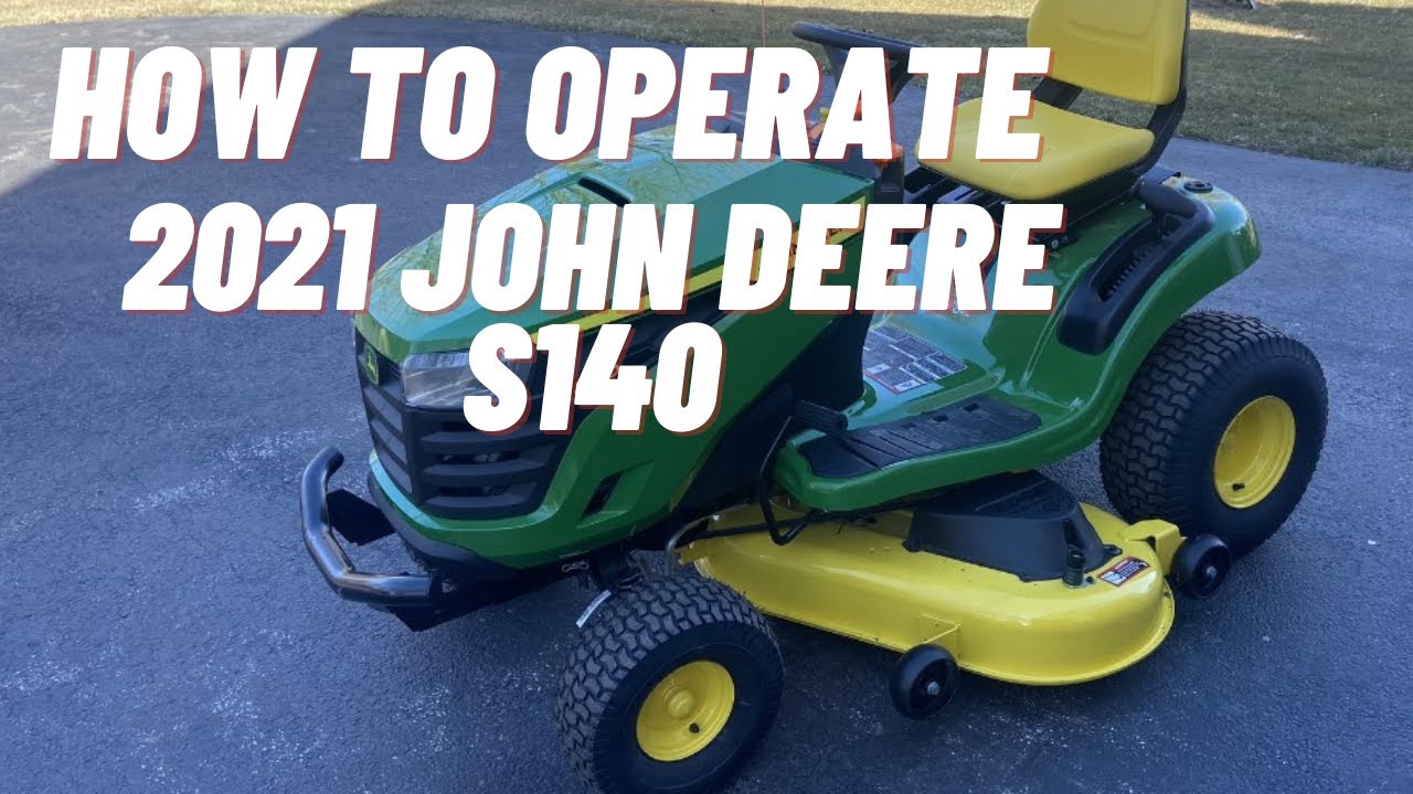 How to start and operate a John Deere S140 lawn tractor